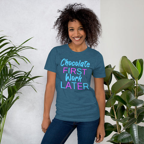 Chocolate First Work Later - Short Sleeve T-Shirt - Chocolate & More Delights