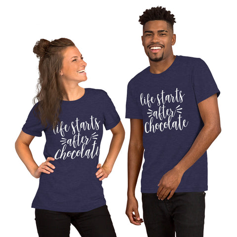 Life Starts After Chocolate - Short-Sleeve Unisex T-Shirt