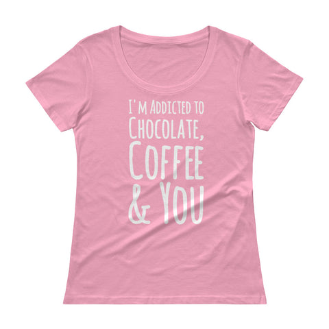 I'm Addicted To Chocolate, Coffee & You - T-Shirt - Chocolate & More Delights
