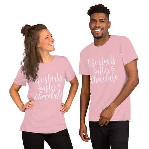 Life Starts After Chocolate - Short-Sleeve Unisex T-Shirt