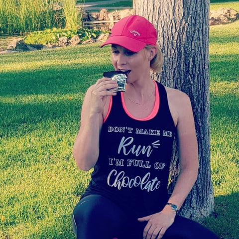 Don't Make Me Run, I'm Full Of Chocolate - Tank Top - Chocolate & More Delights