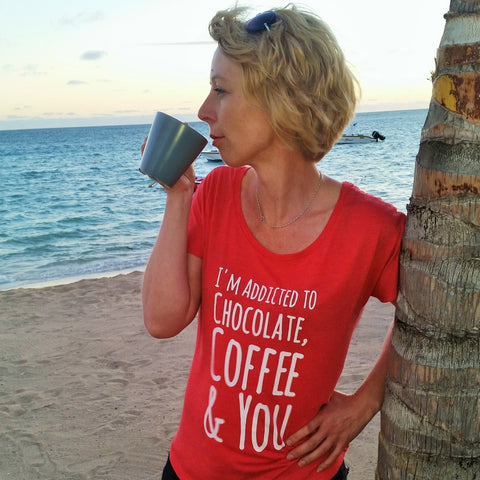 I'm Addicted To Chocolate, Coffee & You - T-Shirt - Chocolate & More Delights