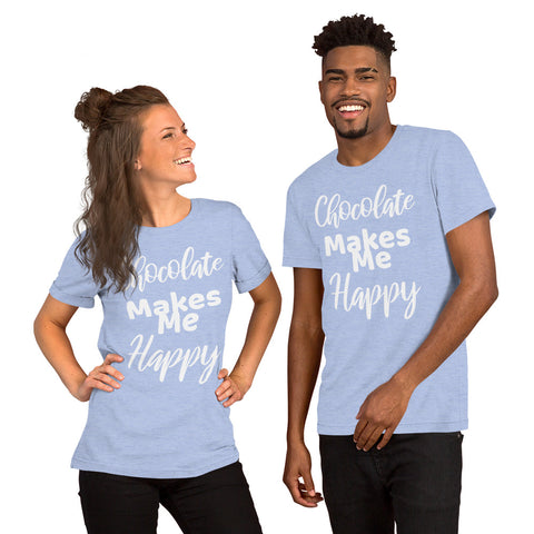Chocolate Makes Me Happy - Unisex T-Shirt - Chocolate & More Delights