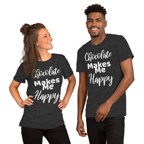 Chocolate Makes Me Happy - Unisex T-Shirt - Chocolate & More Delights