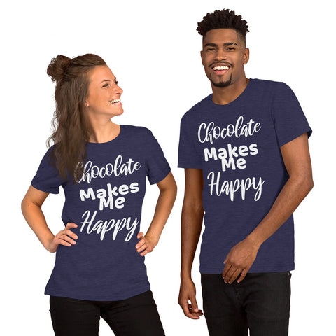 Chocolate Makes Me Happy - Unisex T-Shirt - Chocolate & More Delights