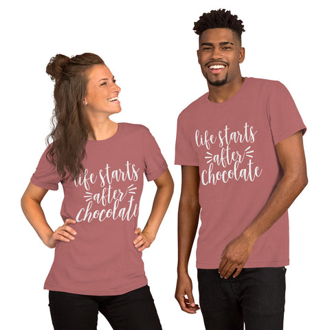 Life Starts After Chocolate - Short-Sleeve Unisex T-Shirt