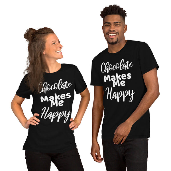 Chocolate Makes Me Happy - Unisex T-Shirt - Chocolate & More Delights