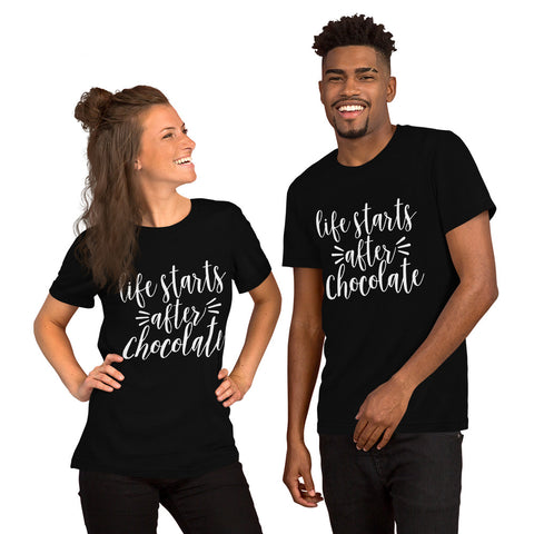 Life Starts After Chocolate - Short-Sleeve Unisex T-Shirt
