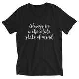 Always In A Chocolate State Of Mind V-Neck Tee - Chocolate & More Delights