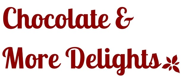 Chocolate & More Delights